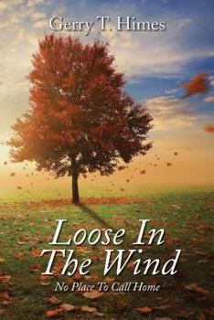Paperback Loose in the Wind: no place to call home Book