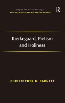 Hardcover Kierkegaard, Pietism and Holiness Book