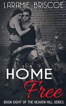 Home Free - Book #8 of the Heaven Hill