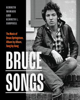 Hardcover Bruce Songs: The Music of Bruce Springsteen, Album-By-Album, Song-By-Song Book