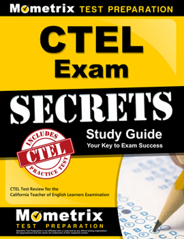 Paperback Ctel Exam Secrets Study Guide: Ctel Test Review for the California Teacher of English Learners Examination Book