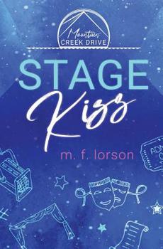 Stage Kiss - Book #1 of the Mountain Creek Drive