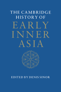 Hardcover The Cambridge History of Early Inner Asia Book