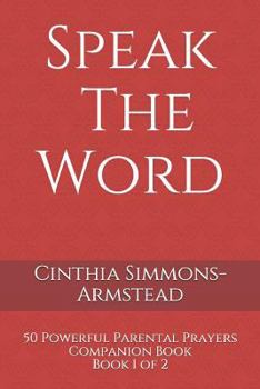 Paperback Speak the Word: Parental Prayers Book