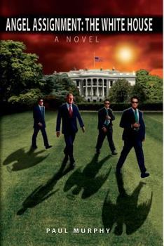 Paperback Angel Assignment: The White House: A Novel Book