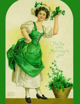 Paperback St. Patrick's Day 2 - Vintage 'Top Of The Morning' St. Paddy's College Ruled Composition Notebook, Pretty Back Cover: Fun Present Gift For Girls Women Teens Irish Erin Go Bragh 108 Pages 8.5" X 11" Book