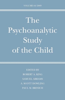Hardcover The Psychoanalytic Study of the Child: Volume 64 Book