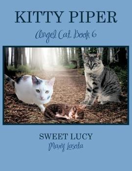 Paperback KITTY PIPER Angel Cat, Book 6: Sweet Lucy Book