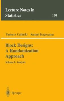 Paperback Block Designs: A Randomization Approach: Volume I: Analysis Book