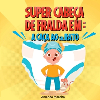 Paperback Super Cabeça De Fralda [Portuguese] Book