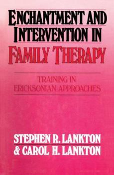 Paperback Enchantment and Intervention in Family Therapy: Training in Ericksonian Approaches Book