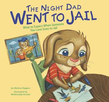 The Night Dad Went to Jail: What to Expect When Someone You Love Goes to Jail - Book  of the Life's Challenges