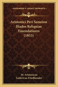 Paperback Aristonici Peri Semeion Iliados Reliquiae Emendatiores (1853) [Latin] Book