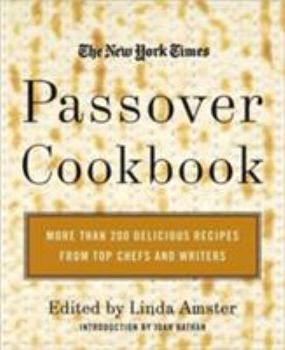 Hardcover The New York Times Passover Cookbook: More Than 200 Delicious Recipes from Top Chefs and Writers Book