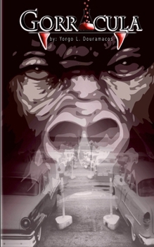 Paperback Gorracula: A Tale of Science Book