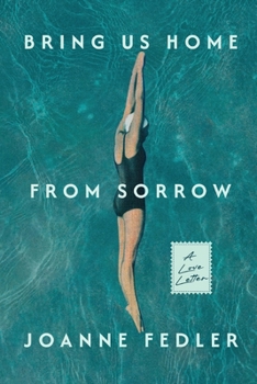 Paperback Bring Us Home From Sorrow: A Love Letter Book