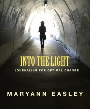 Paperback INTO THE LIGHT, Journaling for Optimal Change Book