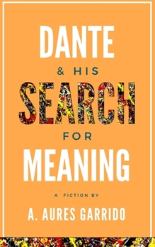 Paperback Dante & His Search for Meaning Book