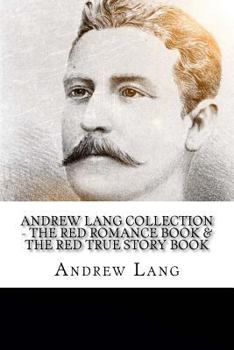 Paperback Andrew Lang Collection - The Red Romance Book & The Red True Story Book