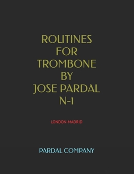 Paperback Routines for Trombone by Jose Pardal N-1: London-Madrid Book