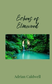 Paperback Echoes of Elmwood Book