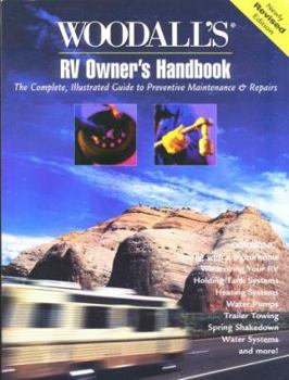 Paperback Woodall's RV Owner's Handbook: The Complete, Illustrated Guide to Preventative Maintenance Book