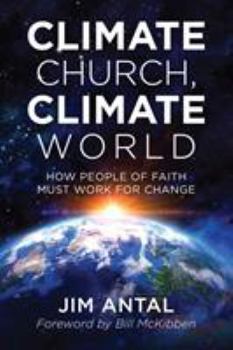 Paperback Climate Church, Climate World: How People of Faith Must Work for Change Book