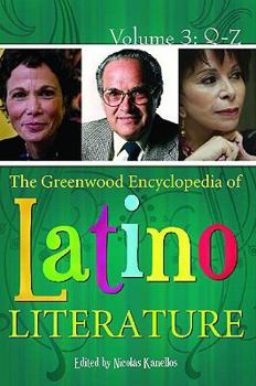 The Greenwood Encyclopedia of Latino Literature: Volume 3: Q-Z