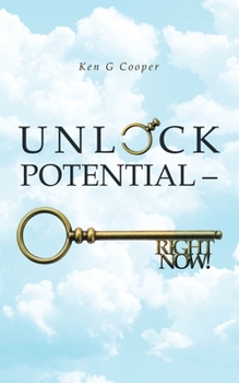 Paperback Unlock Potential - Right Now! Book
