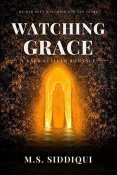 Paperback Watching Grace: A Dark Stalker Romance Book