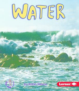 Water - Book  of the First Step Nonfiction: What Earth Is Made of