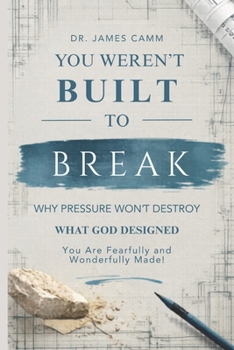 Paperback You Weren't Built to Break: Why Pressure Won't Destroy What God Designed Book