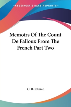 Paperback Memoirs Of The Count De Falloux From The French Part Two Book