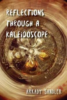 Paperback Reflections Through a Kaleidoscope: A collection of poems Book