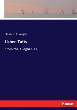 Lichen tufts. from the Alleghanies