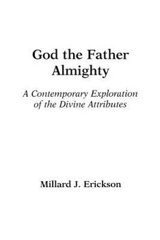 Paperback God the Father Almighty: A Contemporary Exploration of the Divine Attributes Book