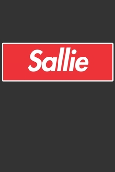 Paperback Sallie: Sallie Planner Calendar Notebook Journal, Personal Named Firstname Or Surname For Someone Called Sallie For Christmas Book