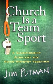 Paperback Church Is a Team Sport: A Championship Strategy for Doing Ministry Together Book