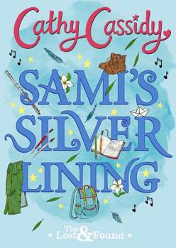 Hardcover Sami's Silver Lining (the Lost and Found Book Two), Volume 2 Book