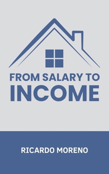 From Salary to Income (How to Achieve Success)
