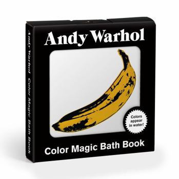 Paperback Andy Warhol Color Magic Bath Book: (Bath Time Books, Bath Books for Toddlers and Babies, Waterproof Books) Book