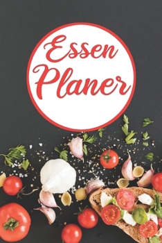 Paperback Essen Planer: Essensplaner - Einkausfplan A5, Einkaufsliste, Menüplaner - 52 Wochenplan [German] Book