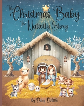 Paperback The Christmas Baby: The Nativity Story Book