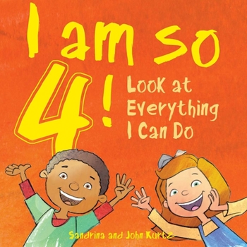 Hardcover I Am So 4!: Look at Everything I Can Do! Book