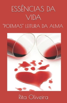Paperback Essências Da Vida: "Poemas" Leitura Da Alma [Portuguese] Book