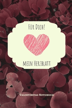 F�r Dich! Mein Herzblatt: A5 Notizbuch LINIERT LIEBLINGSMENSCH GESCHENKE P�RCHEN FREUNDIN FREUNDSCHAFT FREUNDINNENBUCH VALENTINSTAG GESCHENKIDEE P�RCHENBUCH