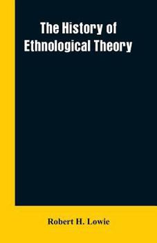 Paperback The history of ethnological theory Book