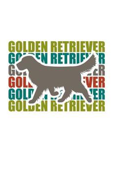 Golden Retriever: 100 leere linierte College Seiten ca. A5 (6"x9" niches) für Hundefreunde, Hundemütter und Hundeväter, Jungen, Mädchen, Kinder und Schülerinnen