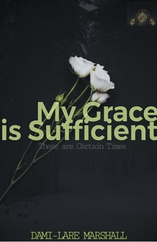 Paperback My Grace is Sufficient Book