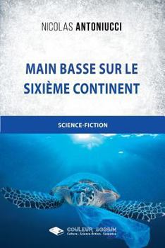 Paperback Main basse sur le sixième continent [French] Book